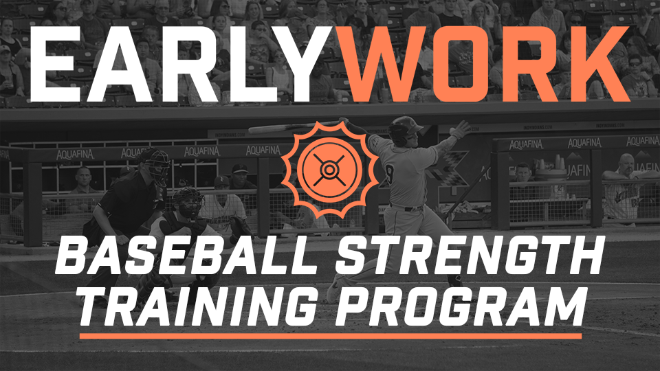 Early Work Online Baseball Strength Training Program